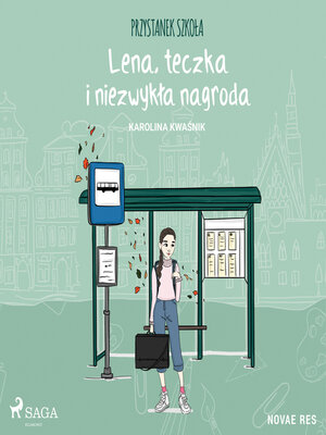 cover image of Przystanek szkoła. Lena, teczka i niezwykła nagroda